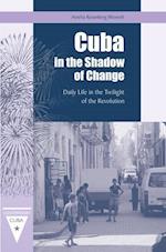 Weinreb, A:  Cuba in the Shadow of Change