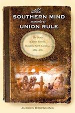 Browning, J:  The  Southern Mind under Union Rule