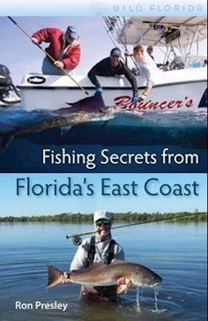 Presley, R:  Fishing Secrets from Florida's East Coast