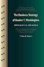 Boston, M:  The Business Strategy of Booker T. Washington