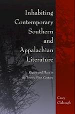 Inhabiting Contemporary Southern and Appalachian Literature