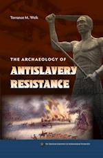 Weik, T:  The Archaeology of Antislavery Resistance