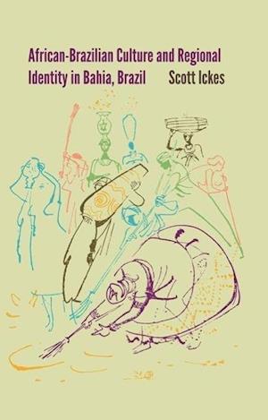 Ickes, S:  African-Brazilian Culture and Regional Identity i
