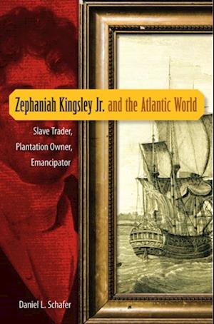 Zephaniah Kingsley Jr. and the Atlantic World