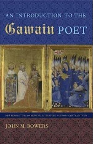 Bowers, J:  An Introduction to the Gawain Poet