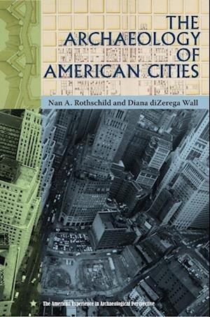 Rothschild, N:  The Archaeology of American Cities