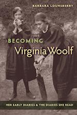 Becoming Virginia Woolf: Her Early Diaries and the Diaries She Read 