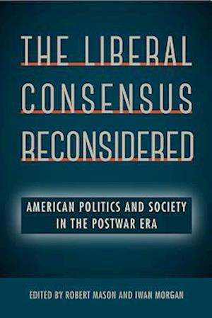 Liberal Consensus Reconsidered