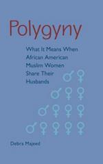 Polygyny: What It Means When African American Muslim Women Share Their Husbands 