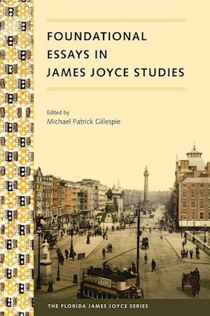 Foundational Essays in James Joyce Studies