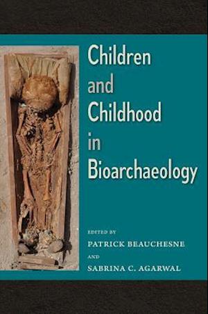 Children and Childhood in Bioarchaeology