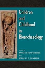 Children and Childhood in Bioarchaeology: Bioarchaeological Interpretations of the Human Past: Local, Regional, and Global Perspectives 