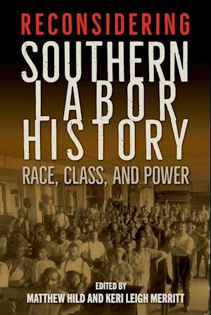 Reconsidering Southern Labor History