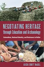 Negotiating Heritage through Education and Archaeology