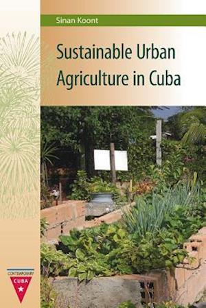 Sustainable Urban Agriculture in Cuba