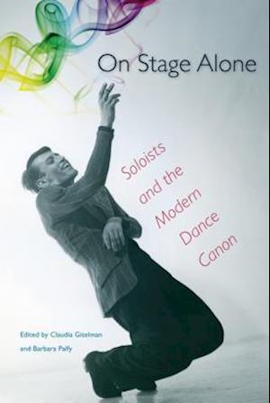 On Stage Alone: Soloists and the Modern Dance Canon