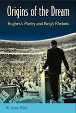 Origins of the Dream: Hughes's Poetry and King's Rhetoric 
