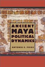 Ancient Maya Political Dynamics