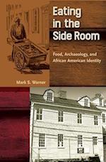 Eating in the Side Room: Food, Archaeology, and African American Identity 