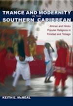 Trance and Modernity in the Southern Caribbean
