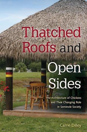 Dilley, C:  Thatched Roofs and Open Sides