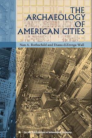 The Archaeology of American Cities