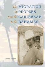 The Migration of Peoples from the Caribbean to the Bahamas