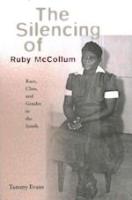 The Silencing of Ruby McCollum: Race, Class, and Gender in the South 