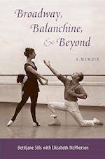 Broadway, Balanchine, and Beyond