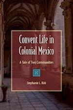 Convent Life in Colonial Mexico