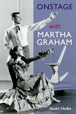 Onstage with Martha Graham