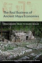 The Real Business of Ancient Maya Economies