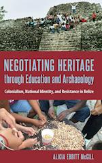 Negotiating Heritage Through Education and Archaeology