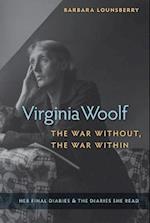Virginia Woolf, the War Without, the War Within