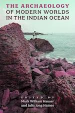 The Archaeology of Modern Worlds in the Indian Ocean