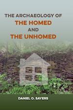 Archaeology of the Homed and the Unhomed