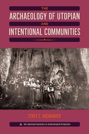 Archaeology of Utopian and Intentional Communities