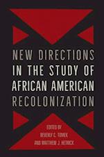 New Directions in the Study of African American Recolonization