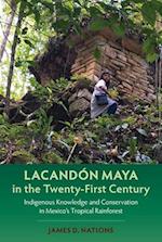 Lacandón Maya in the Twenty-First Century