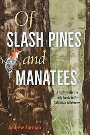 Of Slash Pines and Manatees