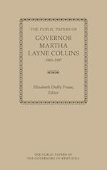 The Public Papers of Governor Martha Layne Collins, 1983-1987