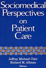 Sociomedical Perspectives on Patient Care