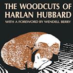 The Woodcuts of Harlan Hubbard