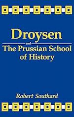 Droysen and the Prussian School of History
