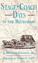 Stage-Coach Days in the Bluegrass