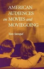 American Audiences on Movies and Moviegoing