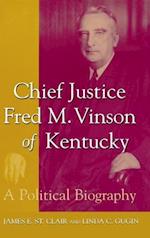 Chief Justice Fred M. Vinson of Kentucky