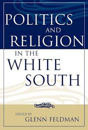 Politics and Religion in the White South