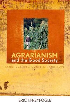 Agrarianism and the Good Society