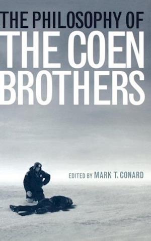 The Philosophy of the Coen Brothers